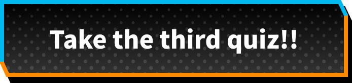 Take the third quiz!!